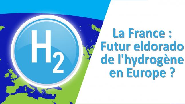La France : Futur eldorado de l’hydrogène en Europe ?