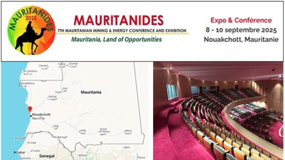 « MAURITANIDES » UN SALON INTERNATIONAL POUR BOOSTER LES SECTEURS DES MINES ET DE L’ENERGIE EN MAURITANIE