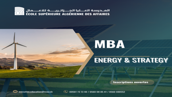 L’ECOLE SUPERIEURE ALGERIENNE DES AFFAIRES (ESAA) UN LEVIER INDISPENSABLE POUR LA TRANSITION ENERGETIQUE