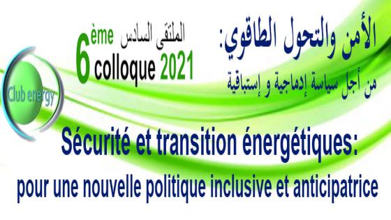 Les communications introductives du 6ème Colloque «Club Energy»